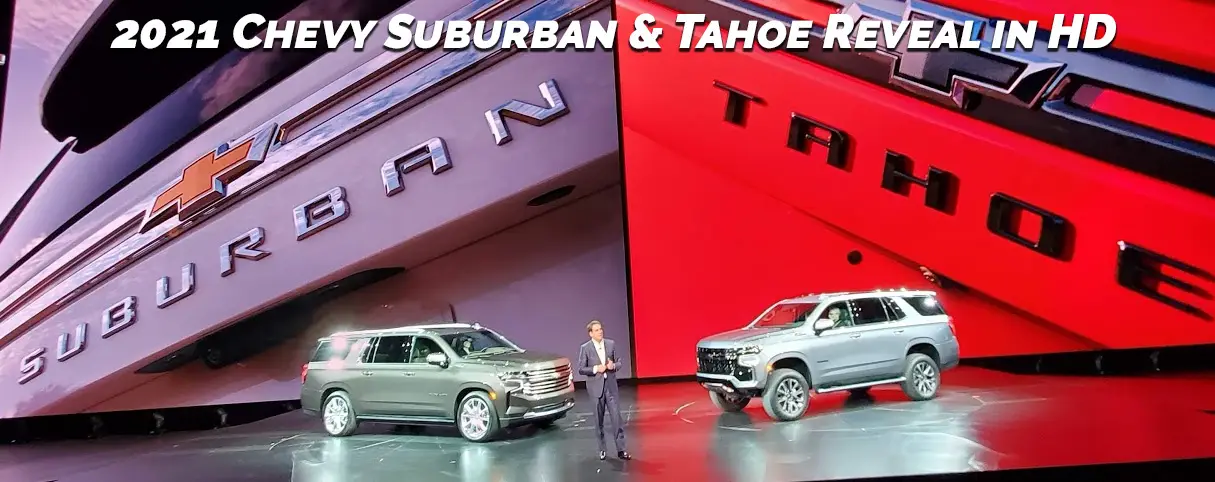 2021 Chevy Tahoe / Suburban Reveal In HD Video